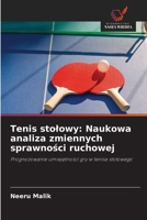 Tenis stolowy: Naukowa analiza zmiennych sprawnosci ruchowej (Polish Edition) 6630309227 Book Cover