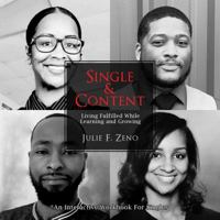 Single & Content: Living Fulfilled While Learning and Growing-An Interactive Workbook for Singles null Book Cover
