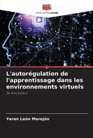 L'autorégulation de l'apprentissage dans les environnements virtuels (French Edition) 6203745731 Book Cover