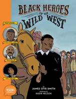 Black Heroes of the Wild West 1943145520 Book Cover