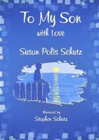 To My Son With Love (More Family Titles) 1598424645 Book Cover