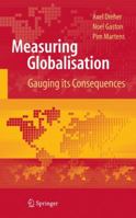 Measuring Globalisation: Gauging Its Consequences 1441925449 Book Cover