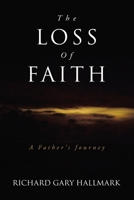 The Loss of Faith: A Father's Journey B0FMHJ37F3 Book Cover