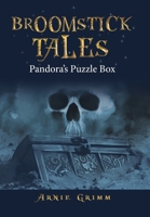 Broomstick Tales: Pandora's Puzzle Box 1665563907 Book Cover