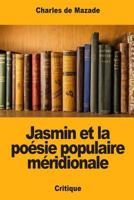 Jasmin et la poésie populaire méridionale 1720554285 Book Cover