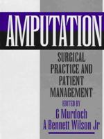 Amputation: Surgical Practice and Patient Management 0750608439 Book Cover