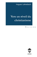 Vers un réveil du christianisme (French Edition) 2342362080 Book Cover