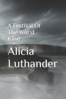 A Festival Of The Worst Kind B09KF2FR1Q Book Cover