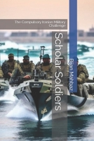 Scholar Soldiers: The Compulsory Iranian Military Challenge B0DZDRWQXT Book Cover