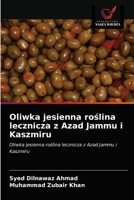 Oliwka jesienna roślina lecznicza z Azad Jammu i Kaszmiru: Oliwka jesienna roślina lecznicza z Azad Jammu i Kaszmiru 6203623776 Book Cover