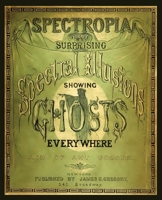 Spectropia Or Surprising Spectral Illusions Showing Ghosts Everywhere And Of Any Color 0986239356 Book Cover