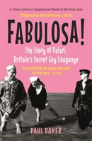 Fabulosa!: The Story of Polari, Britain’s Secret Gay Language 1789142946 Book Cover