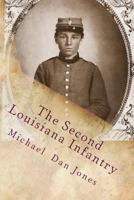 The Second Louisiana Infantry: A Regimental History 1974674258 Book Cover