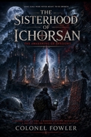The Sisterhood of Ichorsan: The Awakening of Shadows B0HG7H31M4 Book Cover