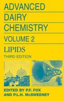 Advanced Dairy Chemistry Volume 2: Lipids 1461498309 Book Cover