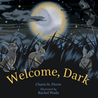 Welcome, Dark 1459841867 Book Cover