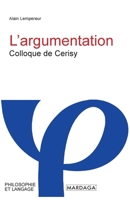 L'argumentation: Colloque de Cerisy (French Edition) 2804721299 Book Cover