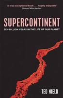 Supercontinent: Ten Billion Years in the Life of Our Planet 0674032454 Book Cover