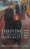 Thriving in the Face of Mortality 1666744824 Book Cover
