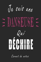 Je Suis une Danseuse qui D�chire Carnet de notes: Carnet de note de 120 pages pour les Danseuses cadeaux pour un ami, une amie, un coll�gue ou un coll�gue, quelqu'un de la famille B084DG25L3 Book Cover