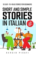 Short and Simple Stories in Italian: 10 Easy-to-Read Stories for Beginners (Italian Edition) B0DT272Y3R Book Cover