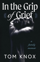 In the Grip of Grief 1969935286 Book Cover