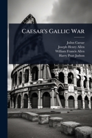 Caesar's Gallic War 1024459640 Book Cover