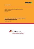 Der Cash Flow ROI als wertorientiertes Steuerungsinstrument 3668692270 Book Cover