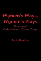 Women's Ways, Women's Plays 1906482098 Book Cover