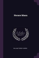 Horace Mann - Primary Source Edition 1377935043 Book Cover
