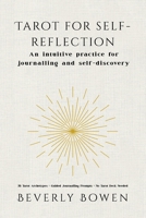Tarot for Self-Reflection: An intuitive practice for journalling and self-discovery B0GS6ZJR6R Book Cover