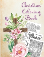 Christian Coloring Book: Christian and Motivational Coloring Book B09BK4BXDM Book Cover