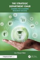 The Strategic Department Chair: Leading for Academic Research Success 1032940158 Book Cover