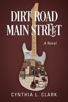 Dirt Road Main Street  A Novel 197723450X Book Cover