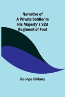 Narrative of a Private Soldier in His Majesty's 92d Regiment of Foot 9363057682 Book Cover
