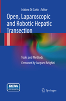 Open, Laparoscopic and Robotic Hepatic Transection: Tools and Methods 8847026210 Book Cover