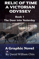 Relic of Time, A Victorian Odyssey: Book 1: The Door into Yesterday B0DW485T4Y Book Cover