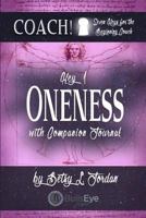 Oneness.: Seven Keys for the Beginning Coach. 1523827092 Book Cover