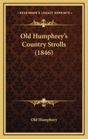 Old Humphrey's Country Strolls 1120661307 Book Cover