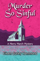 Murder So Sinful: A Merry March Mystery 1732546010 Book Cover
