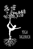 Yoga Tagebuch: A5 - Yoga Planer zum Eintragen I Reflektiere dein Training I Yoga Sport Meditation Geschenkidee f�r Yoga Liebhaber & Lehrer 1078069875 Book Cover