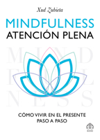 Mindfulness, atención plena: Cómo vivir en el presente paso a paso 6079472732 Book Cover