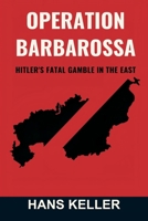 Operation Barbarossa: Hitler's Fatal Gamble in the East 819985054X Book Cover