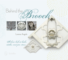 Behind the Brooch: A Closer Look at Backs, Catches, and Pin Stems 0764345591 Book Cover