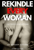 Sex: Rekindle Every Woman (without exception): #27 Hoooot Actions B083XT18HJ Book Cover