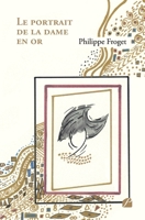 Le portrait de la dame en or (French Edition) 2754767460 Book Cover