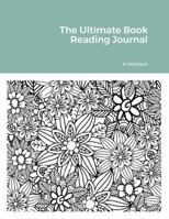 The Ultimate Book Reading Journal 1716031370 Book Cover