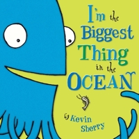 I'm The Biggest Thing in the Ocean 0545109884 Book Cover