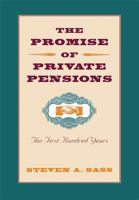 The Promise of Private Pensions: The First Hundred Years (A Pension Research Council Book) 0674945204 Book Cover