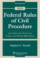 Federal Rules Civil Procedure W/ Select Statutes & Material 2010